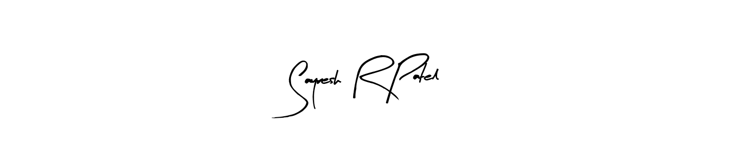 Create a beautiful signature design for name Sayresh R Patel. With this signature (Arty Signature) fonts, you can make a handwritten signature for free. Sayresh R Patel signature style 8 images and pictures png