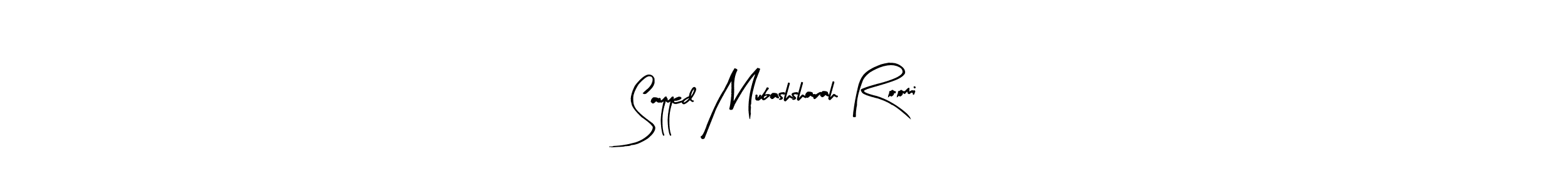 Also You can easily find your signature by using the search form. We will create Sayyed Mubashsharah Roomi name handwritten signature images for you free of cost using Arty Signature sign style. Sayyed Mubashsharah Roomi signature style 8 images and pictures png