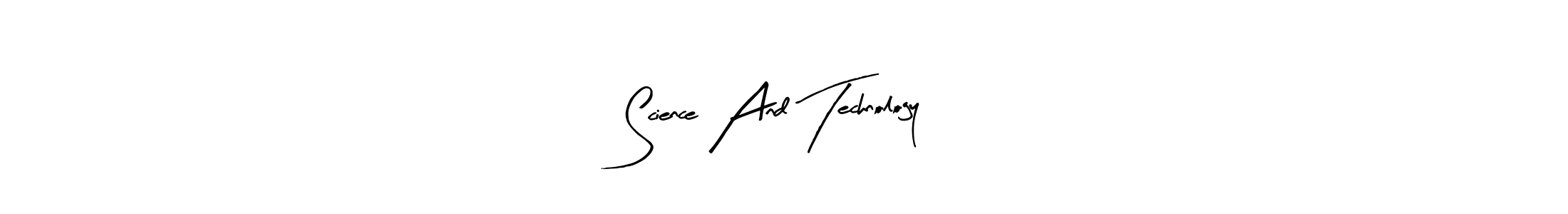 if you are searching for the best signature style for your name Science And Technology. so please give up your signature search. here we have designed multiple signature styles  using Arty Signature. Science And Technology signature style 8 images and pictures png