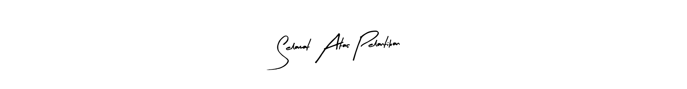 Make a beautiful signature design for name Selamat Atas Pelantikan. With this signature (Arty Signature) style, you can create a handwritten signature for free. Selamat Atas Pelantikan signature style 8 images and pictures png