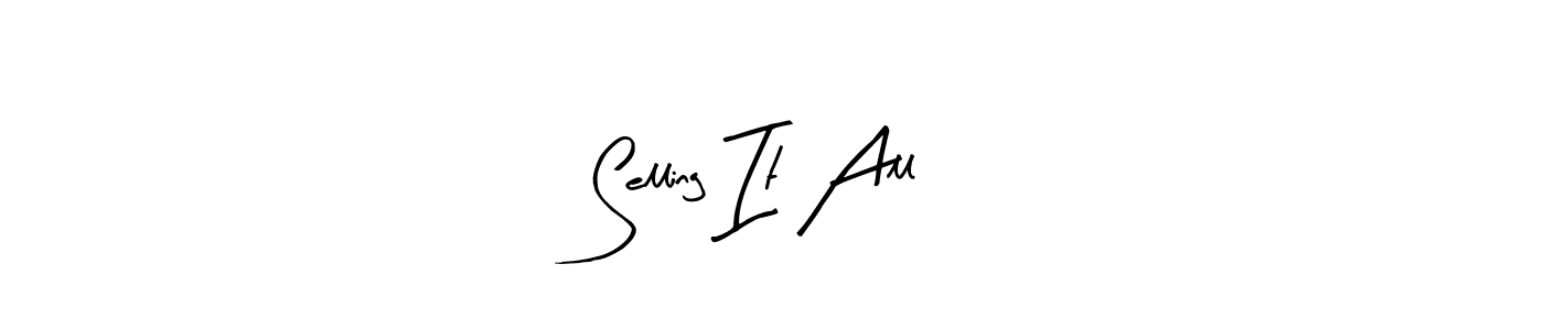 Arty Signature is a professional signature style that is perfect for those who want to add a touch of class to their signature. It is also a great choice for those who want to make their signature more unique. Get Selling It All name to fancy signature for free. Selling It All signature style 8 images and pictures png