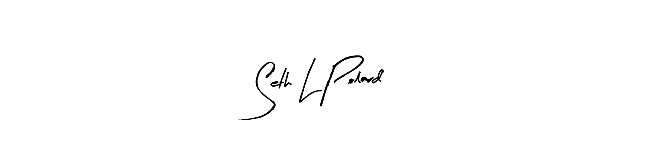 Create a beautiful signature design for name Seth L Polard. With this signature (Arty Signature) fonts, you can make a handwritten signature for free. Seth L Polard signature style 8 images and pictures png