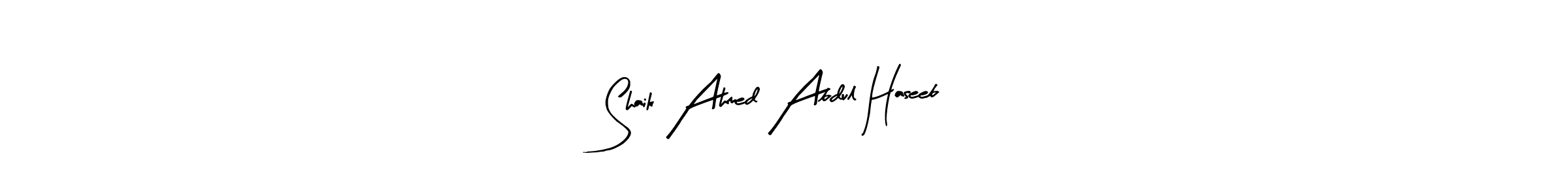 Make a beautiful signature design for name Shaik Ahmed Abdul Haseeb. With this signature (Arty Signature) style, you can create a handwritten signature for free. Shaik Ahmed Abdul Haseeb signature style 8 images and pictures png