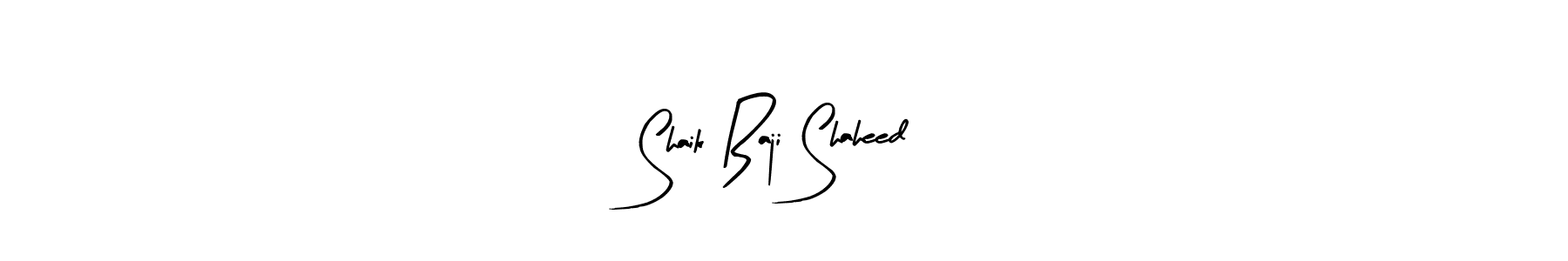 How to make Shaik Baji Shaheed signature? Arty Signature is a professional autograph style. Create handwritten signature for Shaik Baji Shaheed name. Shaik Baji Shaheed signature style 8 images and pictures png