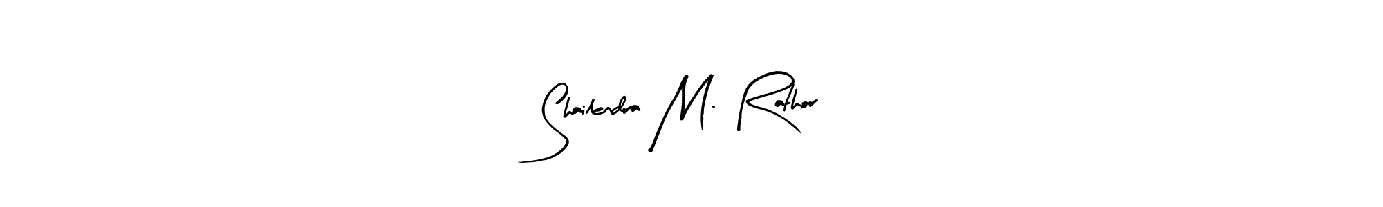 How to make Shailendra M. Rathor signature? Arty Signature is a professional autograph style. Create handwritten signature for Shailendra M. Rathor name. Shailendra M. Rathor signature style 8 images and pictures png