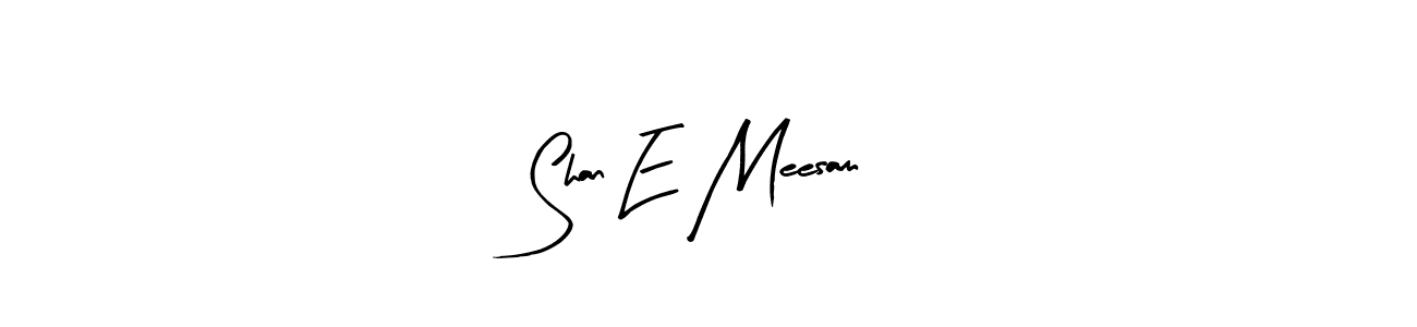 Make a short Shan E Meesam signature style. Manage your documents anywhere anytime using Arty Signature. Create and add eSignatures, submit forms, share and send files easily. Shan E Meesam signature style 8 images and pictures png