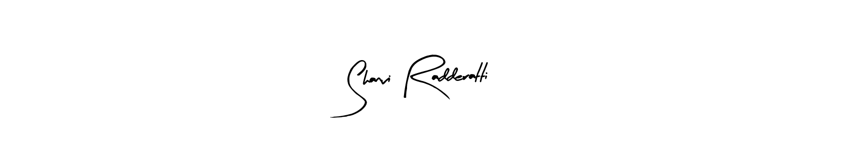 Make a short Shanvi Radderatti signature style. Manage your documents anywhere anytime using Arty Signature. Create and add eSignatures, submit forms, share and send files easily. Shanvi Radderatti signature style 8 images and pictures png