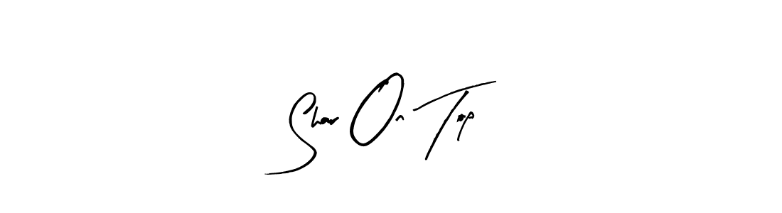 How to make Shar On Top signature? Arty Signature is a professional autograph style. Create handwritten signature for Shar On Top name. Shar On Top signature style 8 images and pictures png