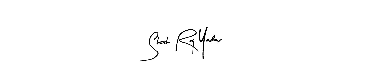 How to make Shesh Raj Yadav name signature. Use Arty Signature style for creating short signs online. This is the latest handwritten sign. Shesh Raj Yadav signature style 8 images and pictures png