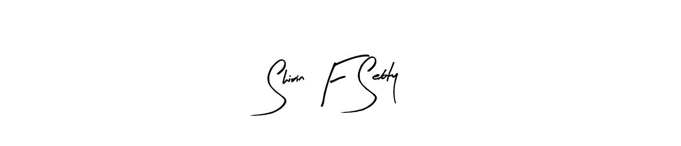 Once you've used our free online signature maker to create your best signature Arty Signature style, it's time to enjoy all of the benefits that Shirin F Sebty name signing documents. Shirin F Sebty signature style 8 images and pictures png