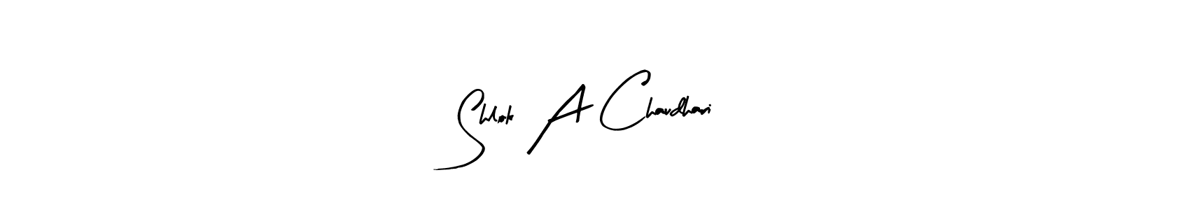 Also You can easily find your signature by using the search form. We will create Shlok A Chaudhari name handwritten signature images for you free of cost using Arty Signature sign style. Shlok A Chaudhari signature style 8 images and pictures png