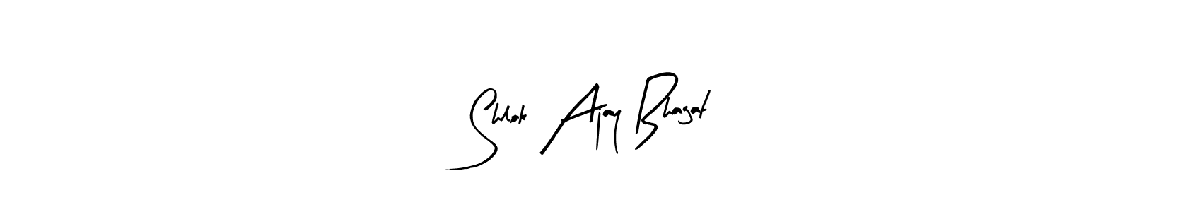 Use a signature maker to create a handwritten signature online. With this signature software, you can design (Arty Signature) your own signature for name Shlok Ajay Bhagat. Shlok Ajay Bhagat signature style 8 images and pictures png