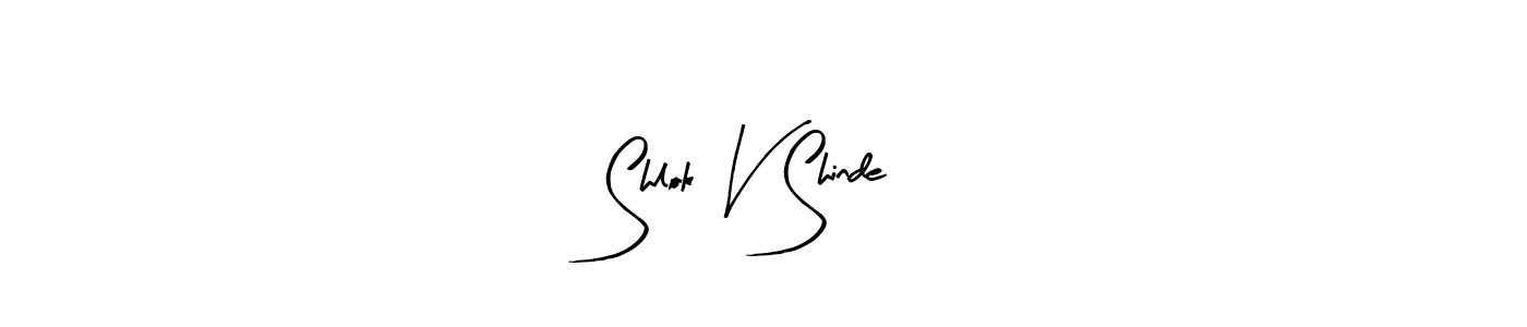 It looks lik you need a new signature style for name Shlok V Shinde. Design unique handwritten (Arty Signature) signature with our free signature maker in just a few clicks. Shlok V Shinde signature style 8 images and pictures png