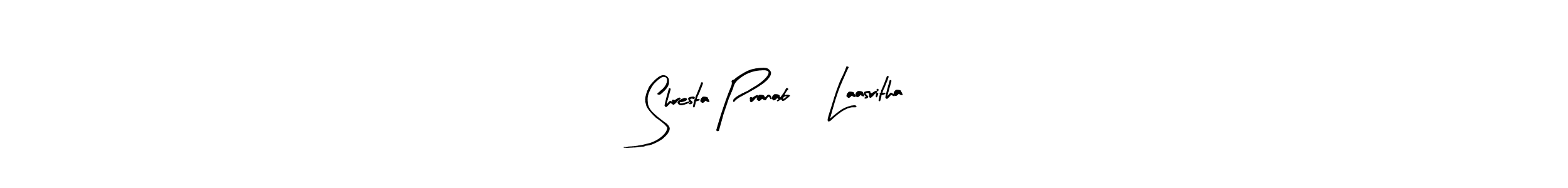 Design your own signature with our free online signature maker. With this signature software, you can create a handwritten (Arty Signature) signature for name Shresta Pranab, Laasritha. Shresta Pranab, Laasritha signature style 8 images and pictures png