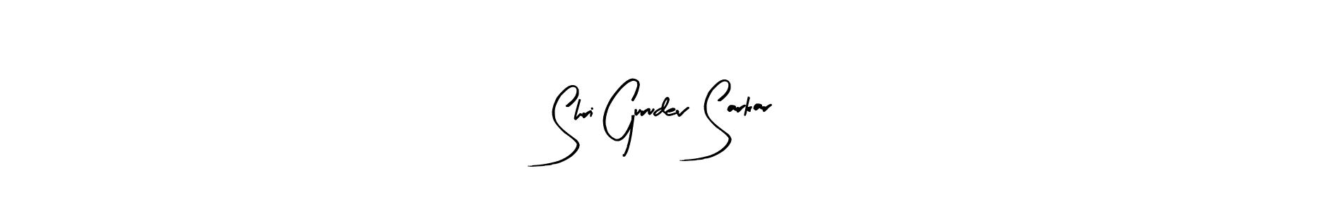 How to make Shri Gurudev Sarkar signature? Arty Signature is a professional autograph style. Create handwritten signature for Shri Gurudev Sarkar name. Shri Gurudev Sarkar signature style 8 images and pictures png