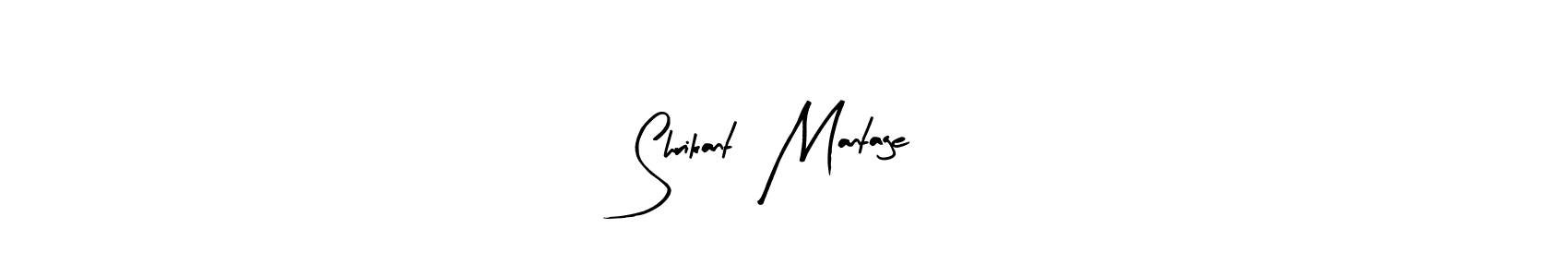 Once you've used our free online signature maker to create your best signature Arty Signature style, it's time to enjoy all of the benefits that Shrikant  Mantage name signing documents. Shrikant  Mantage signature style 8 images and pictures png