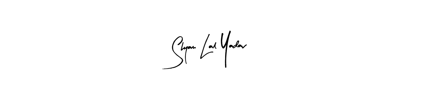 Make a beautiful signature design for name Shyam Lal Yadav. With this signature (Arty Signature) style, you can create a handwritten signature for free. Shyam Lal Yadav signature style 8 images and pictures png