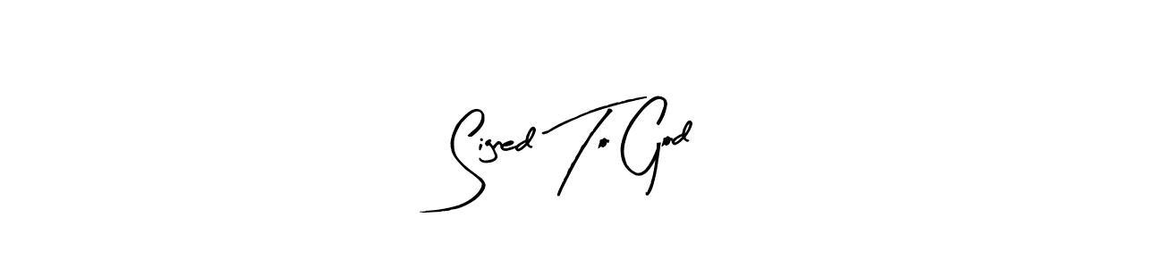 Create a beautiful signature design for name Signed To God. With this signature (Arty Signature) fonts, you can make a handwritten signature for free. Signed To God signature style 8 images and pictures png