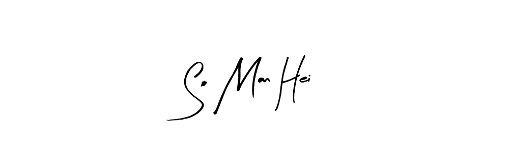 Design your own signature with our free online signature maker. With this signature software, you can create a handwritten (Arty Signature) signature for name So Man Hei. So Man Hei signature style 8 images and pictures png