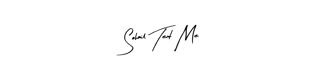 Sohail Text Me stylish signature style. Best Handwritten Sign (Arty Signature) for my name. Handwritten Signature Collection Ideas for my name Sohail Text Me. Sohail Text Me signature style 8 images and pictures png