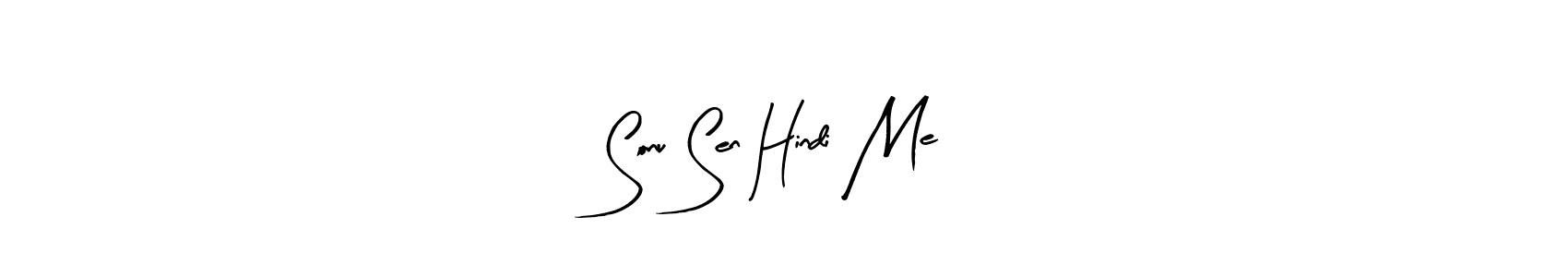 The best way (Arty Signature) to make a short signature is to pick only two or three words in your name. The name Sonu Sen Hindi Me include a total of six letters. For converting this name. Sonu Sen Hindi Me signature style 8 images and pictures png
