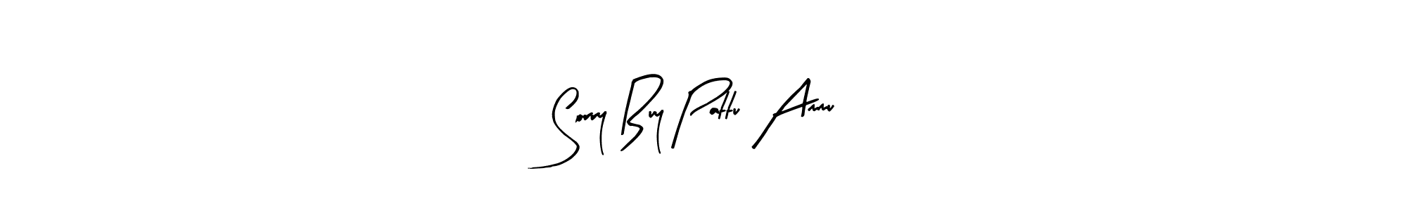 Design your own signature with our free online signature maker. With this signature software, you can create a handwritten (Arty Signature) signature for name Sorry Buy Pattu Ammu. Sorry Buy Pattu Ammu signature style 8 images and pictures png