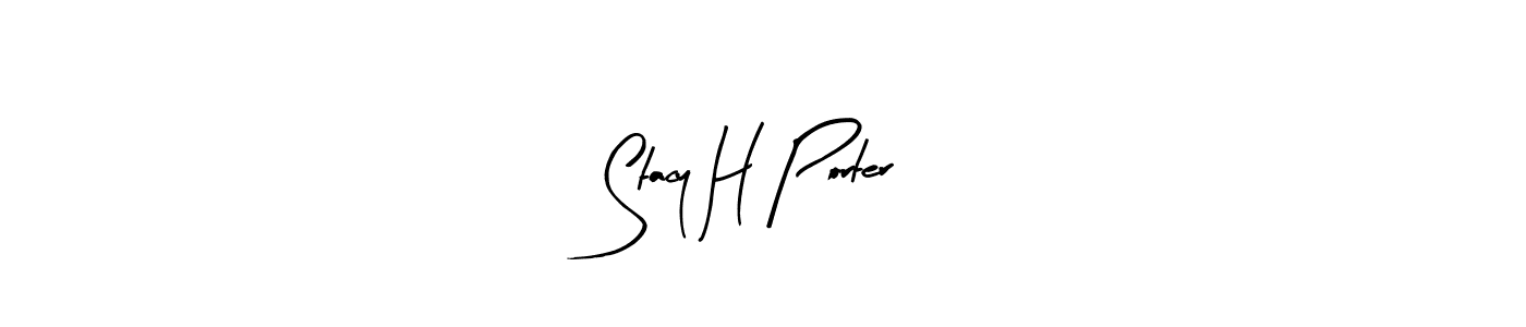 Design your own signature with our free online signature maker. With this signature software, you can create a handwritten (Arty Signature) signature for name Stacy H Porter. Stacy H Porter signature style 8 images and pictures png