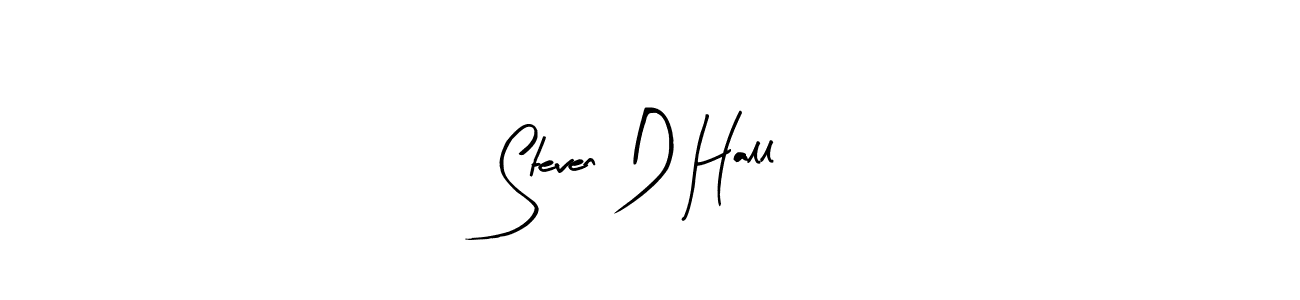 Create a beautiful signature design for name Steven D Hall. With this signature (Arty Signature) fonts, you can make a handwritten signature for free. Steven D Hall signature style 8 images and pictures png