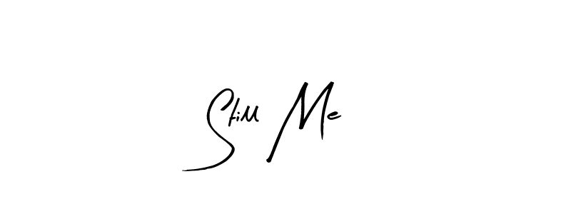 Also we have Still Me name is the best signature style. Create professional handwritten signature collection using Arty Signature autograph style. Still Me signature style 8 images and pictures png