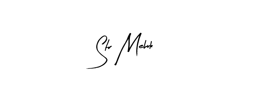 Also we have Str Mehuk name is the best signature style. Create professional handwritten signature collection using Arty Signature autograph style. Str Mehuk signature style 8 images and pictures png