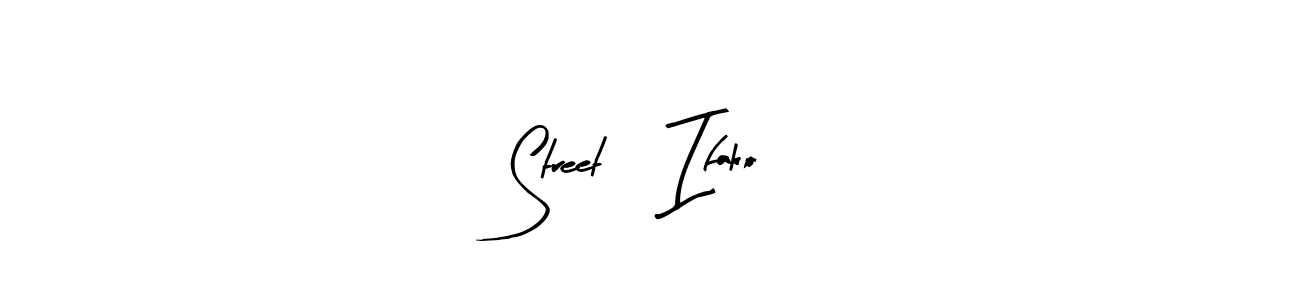 Make a beautiful signature design for name Street, Ifako. With this signature (Arty Signature) style, you can create a handwritten signature for free. Street, Ifako signature style 8 images and pictures png