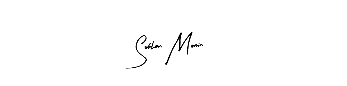 You should practise on your own different ways (Arty Signature) to write your name (Subhan Momin) in signature. don't let someone else do it for you. Subhan Momin signature style 8 images and pictures png