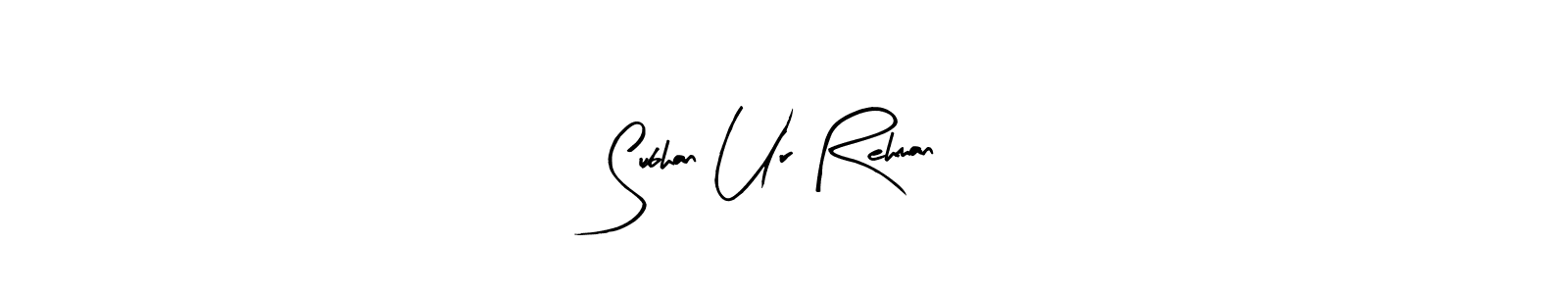 How to make Subhan Ur Rehman signature? Arty Signature is a professional autograph style. Create handwritten signature for Subhan Ur Rehman name. Subhan Ur Rehman signature style 8 images and pictures png