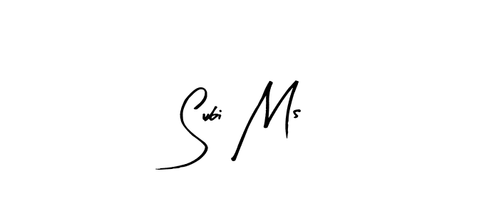 You should practise on your own different ways (Arty Signature) to write your name (Subi Ms) in signature. don't let someone else do it for you. Subi Ms signature style 8 images and pictures png