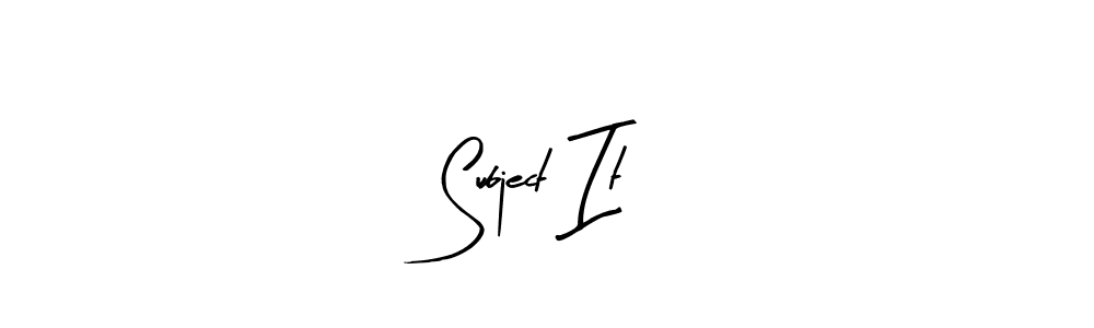 Also we have Subject It name is the best signature style. Create professional handwritten signature collection using Arty Signature autograph style. Subject It signature style 8 images and pictures png