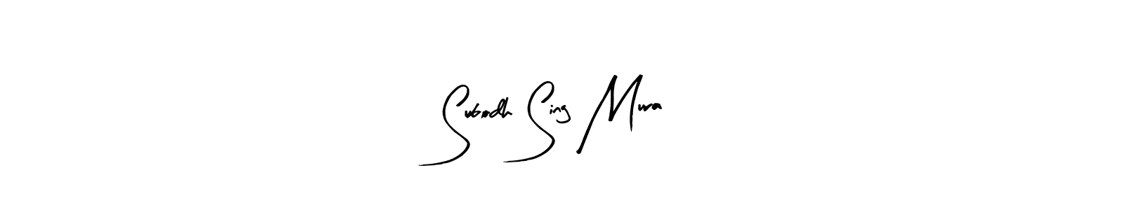 How to make Subodh Sing Mura name signature. Use Arty Signature style for creating short signs online. This is the latest handwritten sign. Subodh Sing Mura signature style 8 images and pictures png