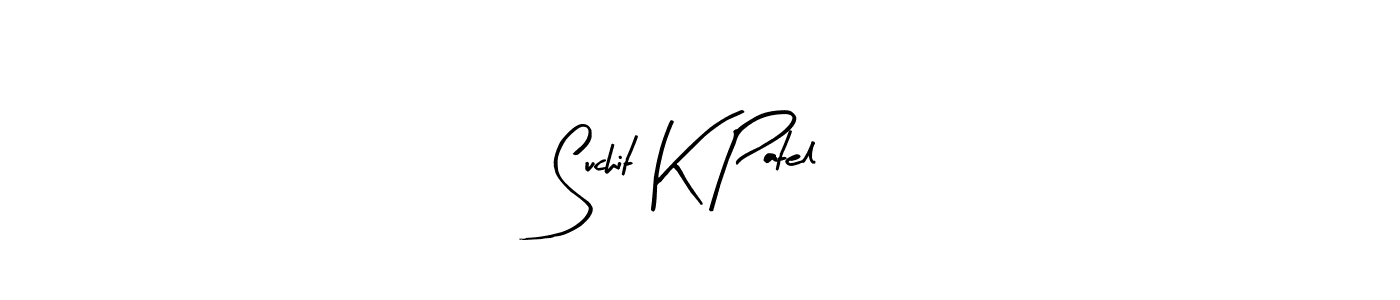 You should practise on your own different ways (Arty Signature) to write your name (Suchit K Patel) in signature. don't let someone else do it for you. Suchit K Patel signature style 8 images and pictures png