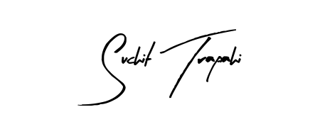 Looking for an artistic signature for Suchit Trapahi? The Arty Signature calligraphy style gives a sophisticated flow suitable for business cards and emails. Suchit Trapahi signature style 8 images and pictures png
