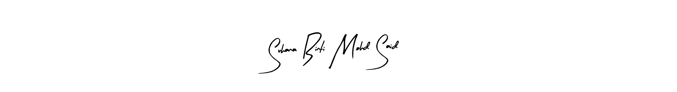 You should practise on your own different ways (Arty Signature) to write your name (Suhana Binti Mohd Said) in signature. don't let someone else do it for you. Suhana Binti Mohd Said signature style 8 images and pictures png
