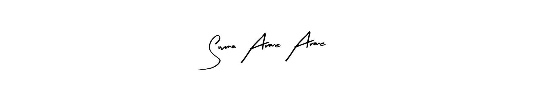 You should practise on your own different ways (Arty Signature) to write your name (Suvrna Arane Arane) in signature. don't let someone else do it for you. Suvrna Arane Arane signature style 8 images and pictures png