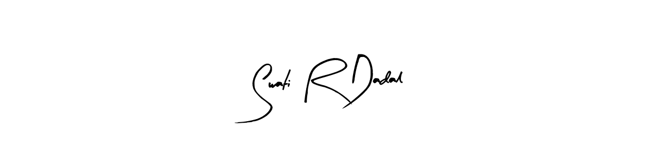 Also we have Swati R Dadal name is the best signature style. Create professional handwritten signature collection using Arty Signature autograph style. Swati R Dadal signature style 8 images and pictures png