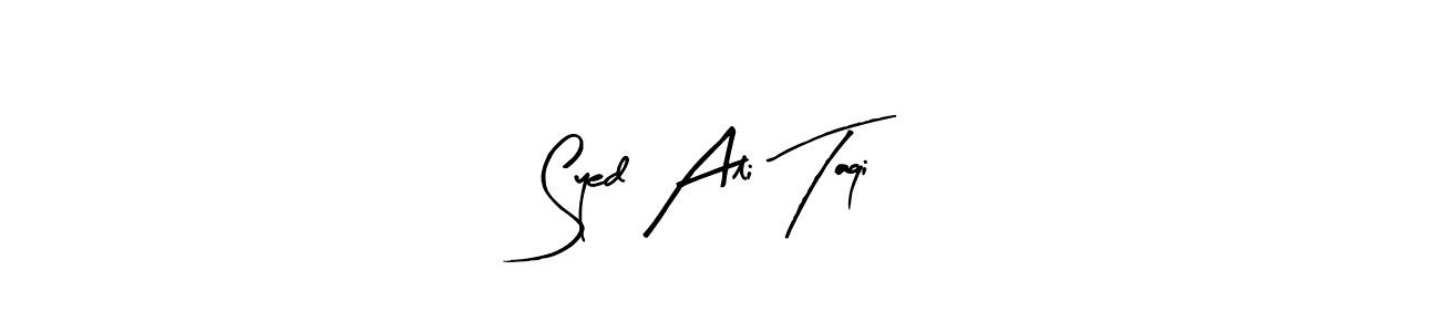 You should practise on your own different ways (Arty Signature) to write your name (Syed Ali Taqi) in signature. don't let someone else do it for you. Syed Ali Taqi signature style 8 images and pictures png