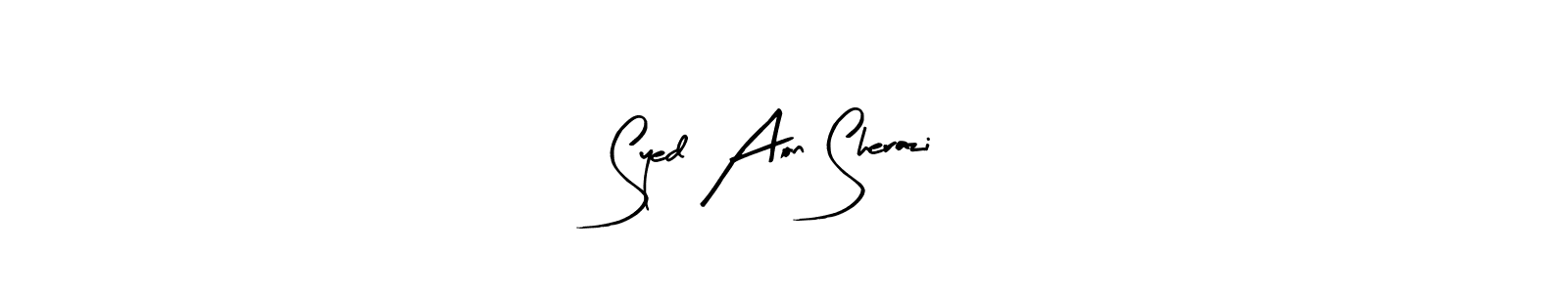 Make a beautiful signature design for name Syed Aon Sherazi. Use this online signature maker to create a handwritten signature for free. Syed Aon Sherazi signature style 8 images and pictures png