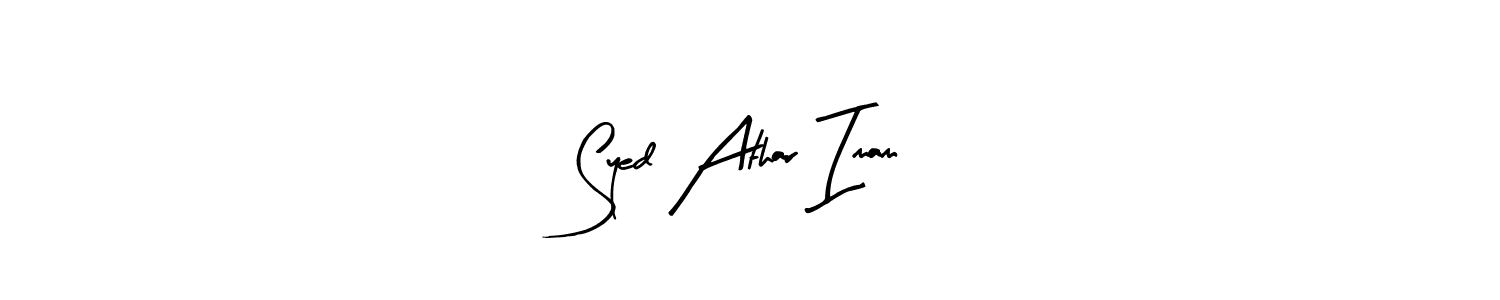 You should practise on your own different ways (Arty Signature) to write your name (Syed Athar Imam) in signature. don't let someone else do it for you. Syed Athar Imam signature style 8 images and pictures png