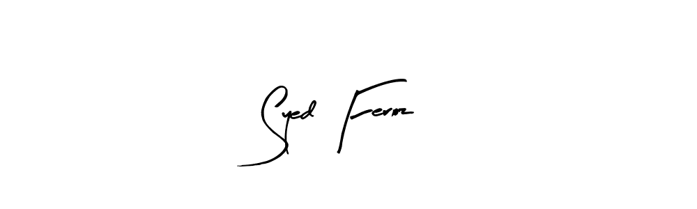 How to make Syed Feroz signature? Arty Signature is a professional autograph style. Create handwritten signature for Syed Feroz name. Syed Feroz signature style 8 images and pictures png