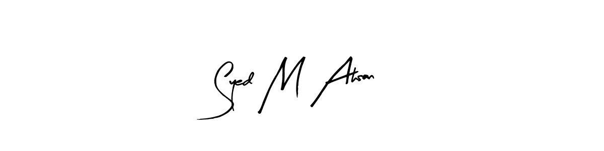 Syed M Ahsan stylish signature style. Best Handwritten Sign (Arty Signature) for my name. Handwritten Signature Collection Ideas for my name Syed M Ahsan. Syed M Ahsan signature style 8 images and pictures png