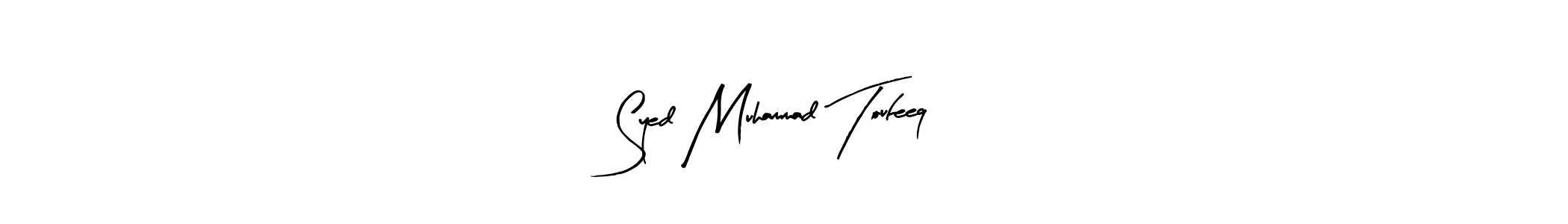 Also You can easily find your signature by using the search form. We will create Syed Muhammad Toufeeq name handwritten signature images for you free of cost using Arty Signature sign style. Syed Muhammad Toufeeq signature style 8 images and pictures png