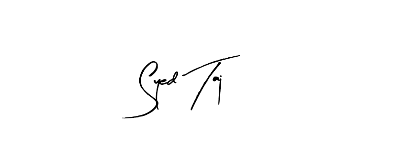 Make a beautiful signature design for name Syed Taj. With this signature (Arty Signature) style, you can create a handwritten signature for free. Syed Taj signature style 8 images and pictures png