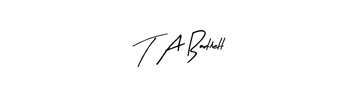 The best way (Arty Signature) to make a short signature is to pick only two or three words in your name. The name T A Bartlett include a total of six letters. For converting this name. T A Bartlett signature style 8 images and pictures png