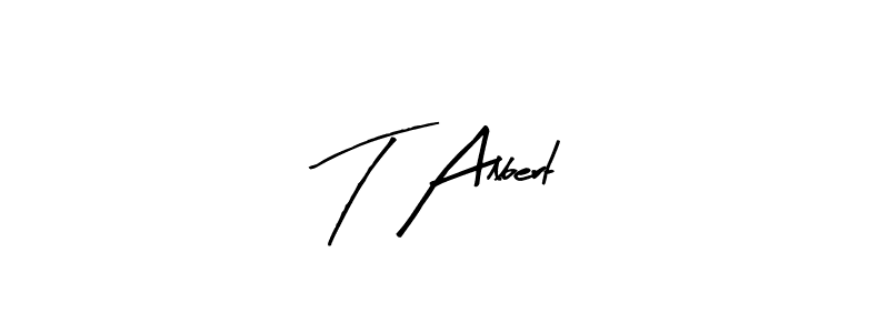 You should practise on your own different ways (Arty Signature) to write your name (T Albert) in signature. don't let someone else do it for you. T Albert signature style 8 images and pictures png
